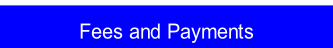 Fees and Payments.
